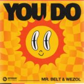 Mr. Belt & Wezol - You Do (Extended Mix)
