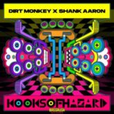 Dirt Monkey & Shank Aaron - Kooks Of Hazard