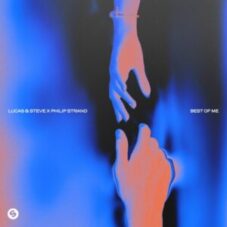 Lucas & Steve x Philip Strand - Best Of Me