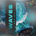 Max Fail - Waves (Extended Mix)