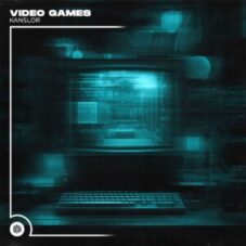 Kanslor - Video Games (Extended Mix)