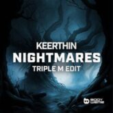 Keerthin - Nightmares (Triple M Edit)