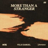 MOTi, Jonasu & Felix Samuel - More Than A Stranger