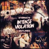 Eternate & Outlined - Intense Violation