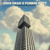 Zeds Dead & Funkin Matt - Levitate (feat. Soul Edge)