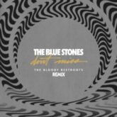 The Blue Stones - Don’t Miss (The Bloody Beetroots Remix)