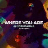 John Summit & Hayla - Where You Are (Zedd Remix)