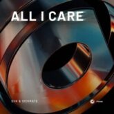Siik & Sickrate - All I Care (Extended Mix)