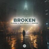 FLAVAIN x ZERO SUGAR x Coustan - Broken (Extended Mix)