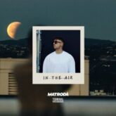 Matroda - In The Air (Original Mix)