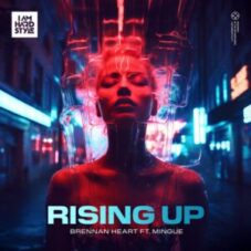 Brennan Heart feat. Mingue - Rising Up (Extended Mix)