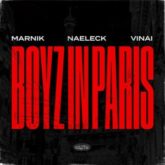 Marnik & Naeleck - Boyz In Paris (with VINAI)