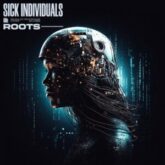 SICK INDIVIDUALS - ROOTS (Extended Mix)