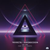 Trivecta & Ravenscoon - Let Go (feat. Jessy Covets)