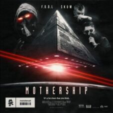 F.O.O.L & SKUM - Mothership