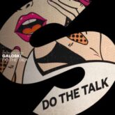 Galoski - Do The Talk (Extended Mix)