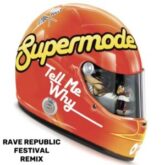 Supermode - Tell Me Why (Rave Republic Festival Remix)
