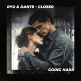 RYU & DANTE - Closer (Extended Mix)
