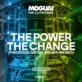 MOGUAI feat. Lili Pistorius - The Power The Change (Extended Mix)