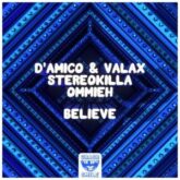 DAmico & Valax, StereoKilla, Ommieh - Believe
