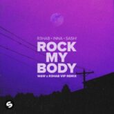 R3HAB with INNA feat. Sash! - Rock My Body (W&W x R3HAB VIP Remix)