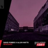 David Forbes X Allen Watts - Renegade (Extended Mix)