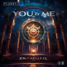 JDX Ft. Kelly Q - You & Me