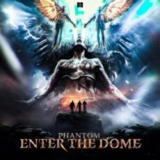 Phantom - Enter The Dome