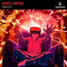 22Bullets - Remote Control (Extended Mix)