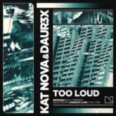 Kat Nova & DAUR3X - Too Loud