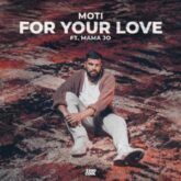 MOTi - For Your Love (feat. Mama Jo)