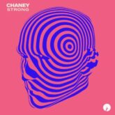 Chaney - Strong (Original Mix)