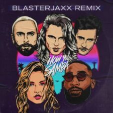 Kris Kross Amsterdam x Sofìa Reyes x Tinie Tempah - How You Samba (Blasterjaxx Extended Remix)