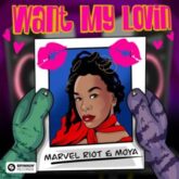 Marvel Riot & MOYA - Want My Lovin'