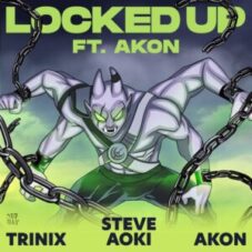 Steve Aoki & Trinix feat. Akon - Locked Up (Extended Mix)
