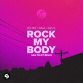 R3HAB, Sash! with INNA - Rock My Body (Sam Feldt Remix)