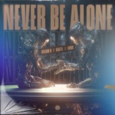 Kilian K, BASTL & SHRX - Never Be Alone (Extended Mix)