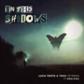 Luca Testa feat. Kris Kiss - In the Shadows (Luca Testa & Tava VIP Remix)