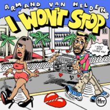 Armand Van Helden - I Won’t Stop (Extended Mix)