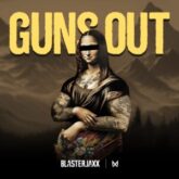 Blasterjaxx - Guns Out (Extended Mix)