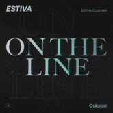 Estiva - On The Line (Extended Estiva Club Mix)