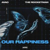 Avao & The Rocketman - Our Happiness (Extended Mix)