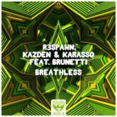 R3SPAWN, Kazden & Karasso feat. Brunetti - Breathless (Extended Mix)