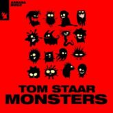 Tom Staar - Monsters (Extended Mix)
