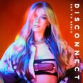 Becky Hill & Mr. Williamz - Disconnect (SHY FX Remix)