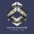 Valy Mo & DmoCobb - Come On