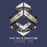 Valy Mo & DmoCobb - Come On