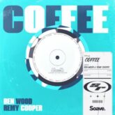 Ben Wood & Remy Cooper - Coffee (Extended Mix)