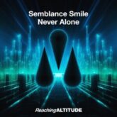 Semblance Smile - Never Alone (Extended Mix)