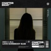 EMDI & Jela - Love Somebody Else (Extended Mix)